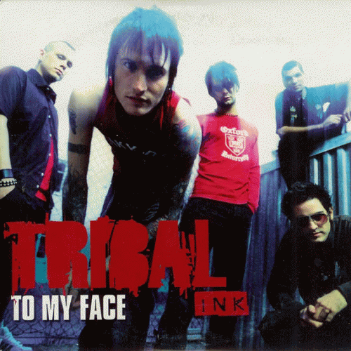 Tribal Ink : To My Face